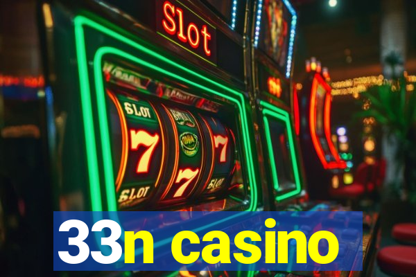33n casino